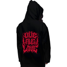 Load image into Gallery viewer, Daily_Deal_Shirts Pullover Hoodies, Unisex / Small / Black Live Laugh Love Metal