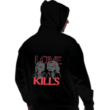 Load image into Gallery viewer, Shirts Pullover Hoodies, Unisex / Small / Black Love Kills

