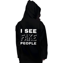 Load image into Gallery viewer, Shirts Pullover Hoodies, Unisex / Small / Black I See Fake People