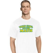 Load image into Gallery viewer, Secret_Shirts T-Shirts, Tall / Large / White Girl Loves Math