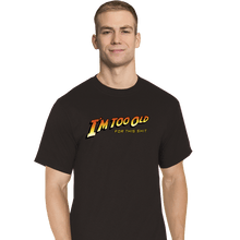 Load image into Gallery viewer, Daily_Deal_Shirts T-Shirts, Tall / Large / Black Too Old!