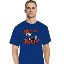 Load image into Gallery viewer, Daily_Deal_Shirts T-Shirts, Tall / Large / Royal Blue Keep On Rollin'