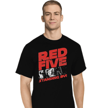 Load image into Gallery viewer, Shirts T-Shirts, Tall / Large / Black Red 5 Standing By