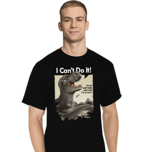 Load image into Gallery viewer, Shirts T-Shirts, Tall / Large / Black I Can't Do It