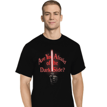 Load image into Gallery viewer, Shirts T-Shirts, Tall / Large / Black Afraid Of The Dark Side
