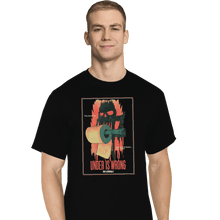 Load image into Gallery viewer, Shirts T-Shirts, Tall / Large / Black Under Is Wrong