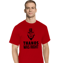 Load image into Gallery viewer, Secret_Shirts T-Shirts, Tall / Large / Red Thanos Was Right