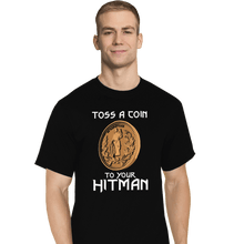 Load image into Gallery viewer, Shirts T-Shirts, Tall / Large / Black Toss A Coin To Your Hitman