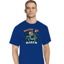 Load image into Gallery viewer, Shirts T-Shirts, Tall / Large / Royal Blue Release The Karen