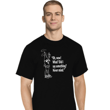 Load image into Gallery viewer, Secret_Shirts T-Shirts, Tall / Large / Black Oh Wow