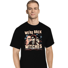 Load image into Gallery viewer, Secret_Shirts T-Shirts, Tall / Large / Black We're Back Witches