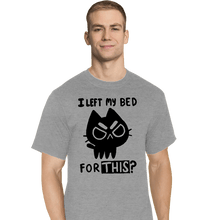Load image into Gallery viewer, Secret_Shirts T-Shirts, Tall / Large / Sports Grey I left My Bed For This?
