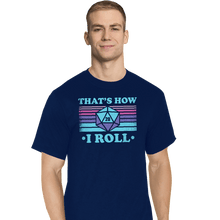 Load image into Gallery viewer, Secret_Shirts T-Shirts, Tall / Large / Navy That's How I Roll