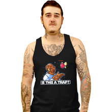 Load image into Gallery viewer, Secret_Shirts Tank Top, Unisex / Small / Black Is This A Trap?