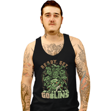 Load image into Gallery viewer, Daily_Deal_Shirts Tank Top, Unisex / Small / Black Ready Set Goblins
