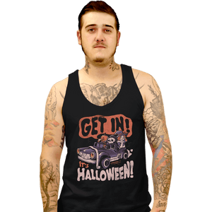 Shirts Tank Top, Unisex / Small / Black Get In It's Halloween