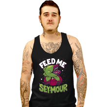 Load image into Gallery viewer, Daily_Deal_Shirts Tank Top, Unisex / Small / Black Feed Me Seymour