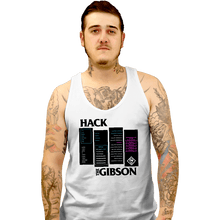 Load image into Gallery viewer, Secret_Shirts Tank Top, Unisex / Small / White Hackers The Gibson
