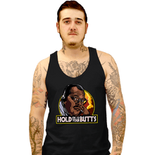 Load image into Gallery viewer, Shirts Tank Top, Unisex / Small / Black Hold On To Your Butts