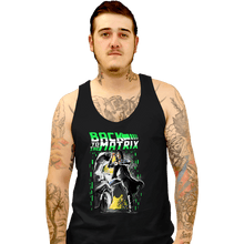 Load image into Gallery viewer, Daily_Deal_Shirts Tank Top, Unisex / Small / Black Back To The Matrix