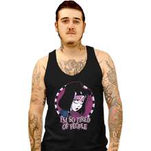 Load image into Gallery viewer, Shirts Tank Top, Unisex / Small / Black I'm So Tired Of People