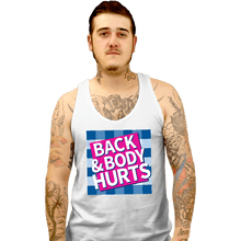 Load image into Gallery viewer, Secret_Shirts Tank Top, Unisex / Small / White Back And Body Hurts