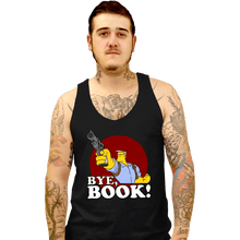 Load image into Gallery viewer, Secret_Shirts Tank Top, Unisex / Small / Black Bye, Book!
