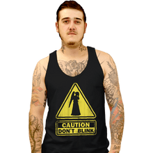 Load image into Gallery viewer, Shirts Tank Top, Unisex / Small / Black Caution - Don't Blink