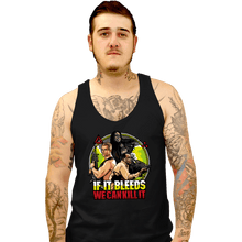 Load image into Gallery viewer, Daily_Deal_Shirts Tank Top, Unisex / Small / Black If It Bleeds We Can Kill It