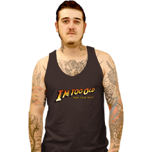Load image into Gallery viewer, Daily_Deal_Shirts Tank Top, Unisex / Small / Black Too Old!