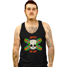 Load image into Gallery viewer, Daily_Deal_Shirts Tank Top, Unisex / Small / Black Skate Or Die