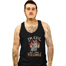 Load image into Gallery viewer, Daily_Deal_Shirts Tank Top, Unisex / Small / Black I'm Evil But I Have Feelings