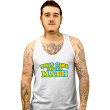 Load image into Gallery viewer, Secret_Shirts Tank Top, Unisex / Small / White Girl Loves Math