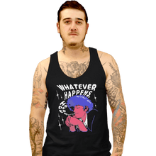 Load image into Gallery viewer, Shirts Tank Top, Unisex / Small / Black Whatever Happens