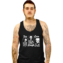 Load image into Gallery viewer, Secret_Shirts Tank Top, Unisex / Small / Black Die Laugh Love
