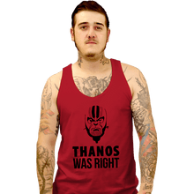Load image into Gallery viewer, Secret_Shirts Tank Top, Unisex / Small / Red Thanos Was Right
