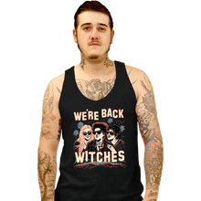 Load image into Gallery viewer, Secret_Shirts Tank Top, Unisex / Small / Black We're Back Witches
