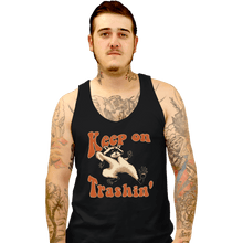 Load image into Gallery viewer, Shirts Tank Top, Unisex / Small / Black Keep On Trashin&#39;

