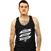 Load image into Gallery viewer, Secret_Shirts Tank Top, Unisex / Small / Black Not Supposed To...