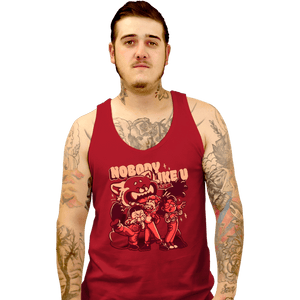 Daily_Deal_Shirts Tank Top, Unisex / Small / Red Nobody Like U