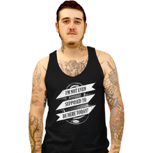 Load image into Gallery viewer, Shirts Tank Top, Unisex / Small / Black Not Supposed to be Here