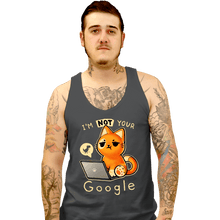 Load image into Gallery viewer, Daily_Deal_Shirts Tank Top, Unisex / Small / Charcoal Not Your Google