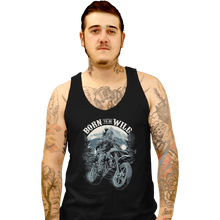 Load image into Gallery viewer, Shirts Tank Top, Unisex / Small / Black Born To Be Wild Deal