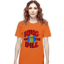 Load image into Gallery viewer, Secret_Shirts T-Shirts, Unisex / Small / Orange King Of The Dill!