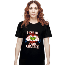 Load image into Gallery viewer, Daily_Deal_Shirts T-Shirts, Unisex / Small / Black I Love You In Every Universe