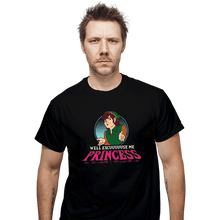 Load image into Gallery viewer, Daily_Deal_Shirts T-Shirts, Unisex / Small / Black Well Excuse Me Princess!
