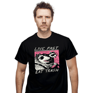 Secret_Shirts T-Shirts, Unisex / Small / Black Live Fast Eat Trash