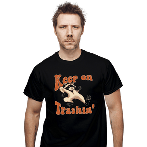 Shirts T-Shirts, Unisex / Small / Black Keep On Trashin'
