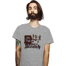 Load image into Gallery viewer, Daily_Deal_Shirts T-Shirts, Unisex / Small / Sports Grey Tis But A Scratch