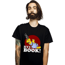 Load image into Gallery viewer, Secret_Shirts T-Shirts, Unisex / Small / Black Bye, Book!